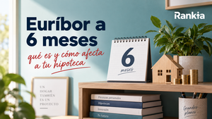 Euríbor 6 meses: cómo funciona el índice y qué supone para una hipoteca con revisión semestral