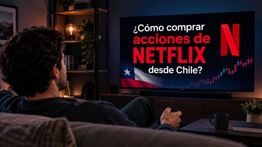 ¿Cómo comprar acciones de Netflix desde Chile?