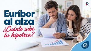 El euríbor se dispara: cuánto subirá tu hipoteca variable si tienes la revisión cerca