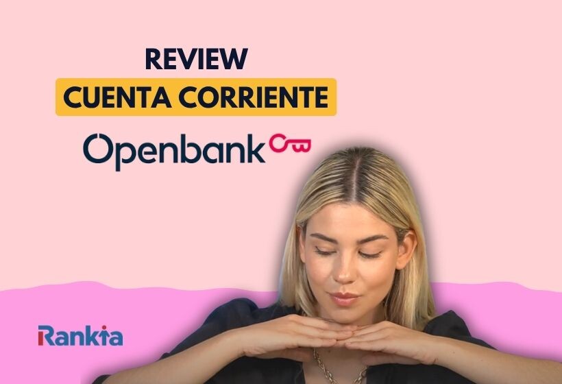 Imagen con el logo de Openbank, el texto "Review cuenta corriente" y una mujer rubia con las manos bajo la barbilla, sobre fondo rosa y fucsia, con el logo de Rankia