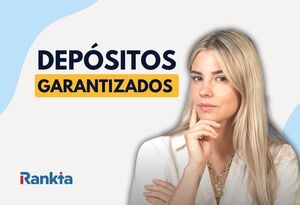 Depósitos garantizados en España: qué son y bancos que los ofrecen