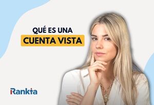 ¿Qué es una cuenta a la vista?