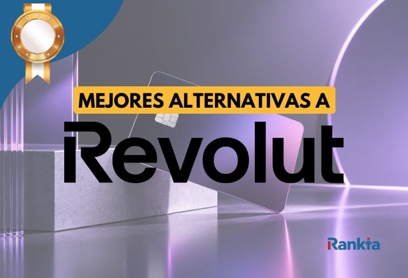 En la parte superior aparece un elemento decorativo dorado y, sobre la imagen, destaca el texto «MEJORES ALTERNATIVAS A Revolut». En la esquina inferior derecha aparece el logotipo de Rankia.