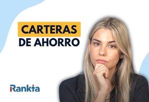 ¿Qué son las carteras de ahorro y cómo funcionan?