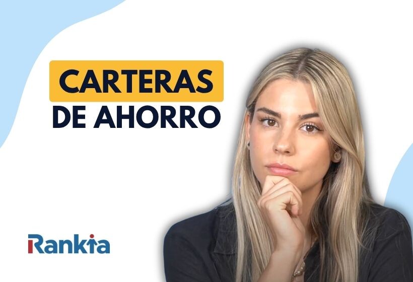 ¿Qué son las carteras de ahorro y cómo funcionan?