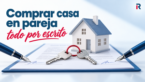 Comprar una casa en pareja: propiedad, hipoteca y qué pasa si rompéis