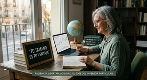 La ventaja que tienes tú y que un fondo de 5.000 millones no puede comprar
