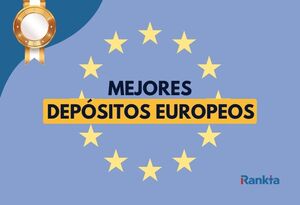 Mejores depósitos europeos de 2026
