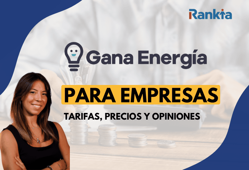 Gana Energía para empresas: análisis de tarifas, precios y opiniones