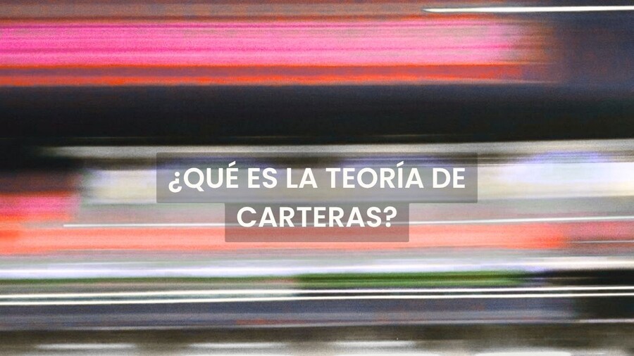 ¿Qué es la teoría de carteras?