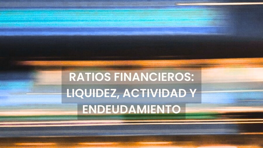 Ratios financieros ¿qué son?