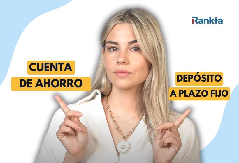 La imagen muestra a una mujer en el centro, señalando con cada mano hacia dos opciones situadas a ambos lados: “Cuenta de ahorro” a la izquierda y “Depósito a plazo fijo” a la derecha. El diseño utiliza un fondo blanco con formas azules y recuadros amarillos para destacar los textos, junto al logotipo de Rankia en la parte superior derecha.