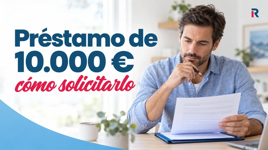 Hombre revisando documentación junto al titular «Préstamo de 10.000 €: cómo solicitarlo», con los colores de Rankia.