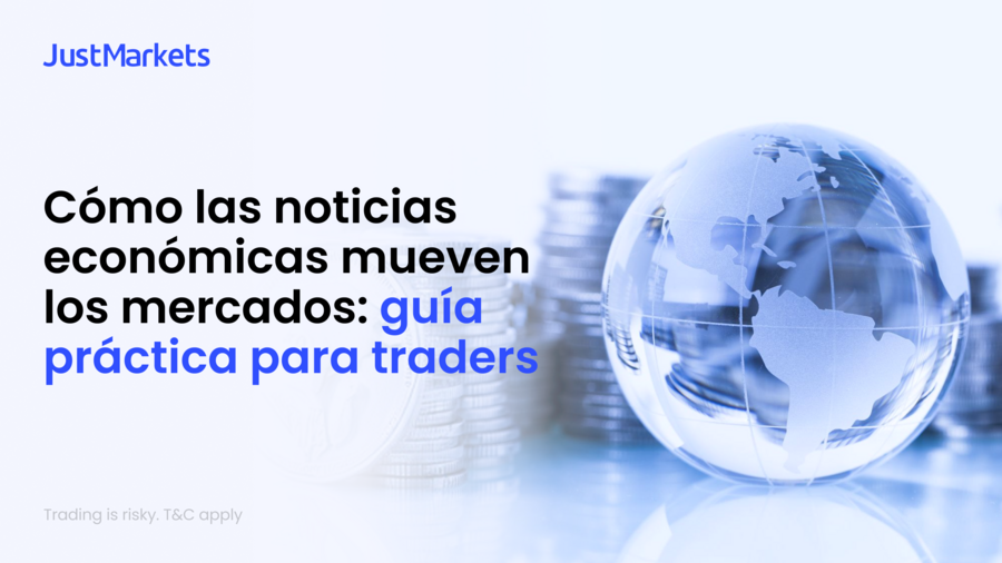 Cómo las noticias económicas mueven los mercados: guía práctica para traders