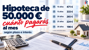 Cuánto se paga por una hipoteca de 50.000 euros