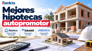 Mejores hipotecas autopromotor para construir tu vivienda