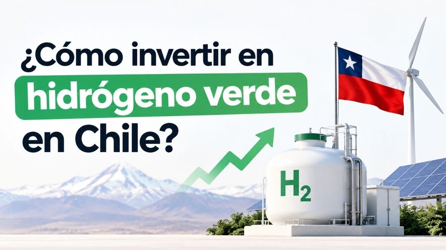 Invertir en hidrógeno verde en Chile