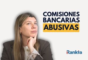 ¿Cómo reclamar las comisiones bancarias abusivas?