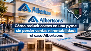 Cómo reducir costes en una pyme sin perder ventas ni rentabilidad: el caso Albertsons