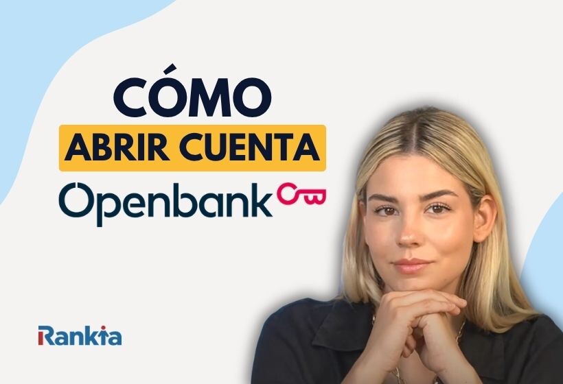 Imagen de una mujer en primer plano junto al texto «Cómo abrir cuenta Openbank», con el logotipo de la entidad y el de Rankia sobre un fondo blanco con detalles azules y amarillos.