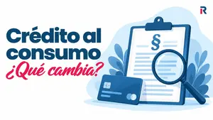 Nueva ley de crédito al consumo: qué cambia el 20 de noviembre de 2026 (tope de TAE, minicréditos y revolving)