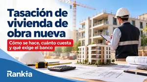 Tasación de obra nueva: cuándo es obligatoria, qué valora el tasador y cuánto cuesta