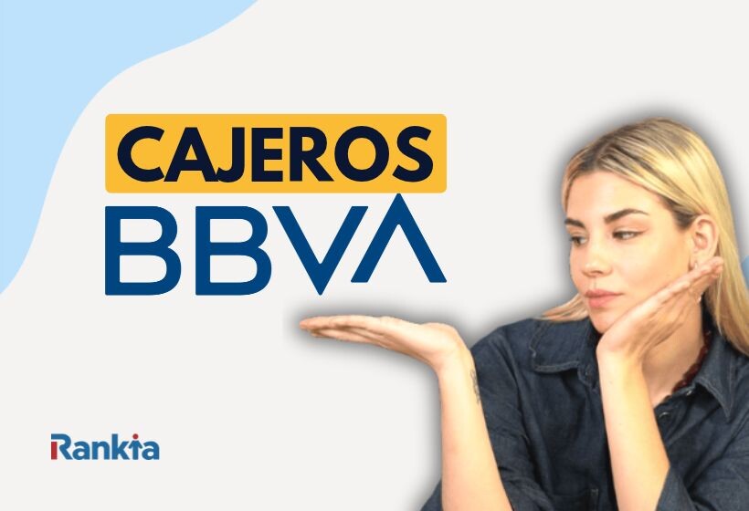 Cajeros BBVA: ¿en qué cajeros puedo sacar dinero sin comisiones?