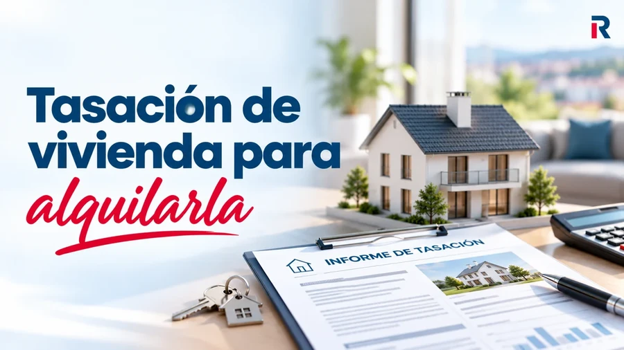 Tasación de vivienda para alquiler, con una maqueta de casa, llaves, informe de tasación y calculadora para conocer el valor del inmueble.