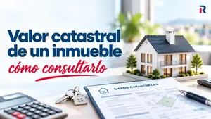 Cómo saber el valor catastral de un inmueble: guía completa
