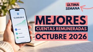 Mejores cuentas remuneradas octubre 2026: hasta un 3,51% TAE y últimos días para Openbank y Bankinter