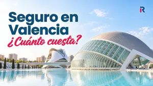 Precio del seguro en Valencia (octubre 2026): coche y hogar