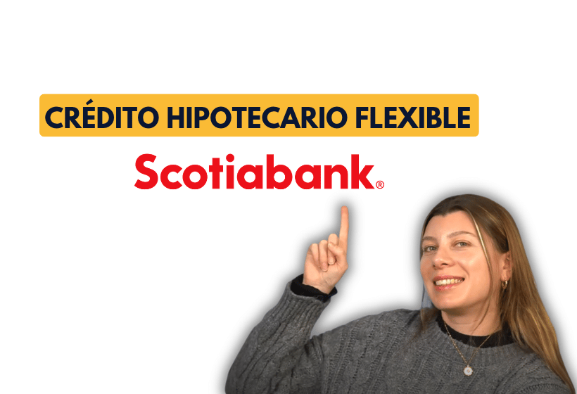 Imagen de portada: mujer sonriente señalando hacia arriba con el dedo, junto al logo de Scotiabank y el texto “Crédito hipotecario flexible” sobre fondo blanco.